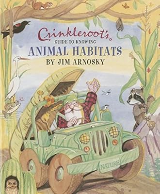 Crinkleroot's Guide to Knowing Animal Habitats