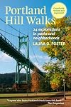 Portland Hill Walks: 24 Explorations in Parks and Neighborhoods by Laura O Foster (26-Mar-2013) Paperback
