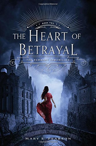 The Heart of Betrayal by Mary E. Pearson