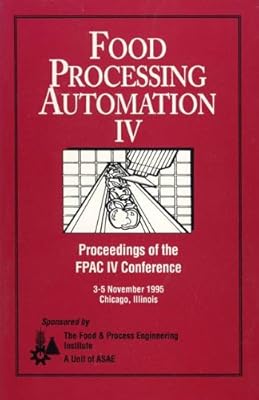 Food Processing Automation IV Proceedings (Asae Publication, 95-14.)