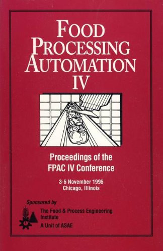Food Processing Automation IV Proceedings (Asae Publication, 95-14.) by Asae