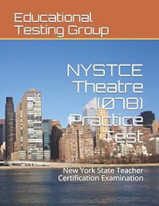 NYSTCE Theatre (078) Practice Test: New York State Teacher Certification Examination by Educational Testing Group