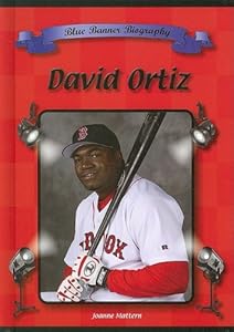 David Ortiz (Blue Banner Biographies)