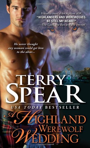A Highland Werewolf Wedding (Heart of the Wolf, Book 11) by Terry Spear