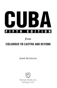 Cuba: From Columbus to Castro and Beyond, Fifth Edition, Revised by Jaime Suchlicki