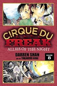 Cirque Du Freak: The Manga, Vol. 8: Allies of the Night