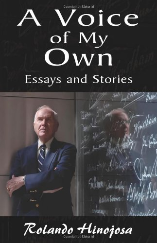 A Voice of My Own: Essays and Stories by Rolando Hinojosa