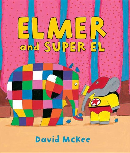 Elmer and Super El by David McKee