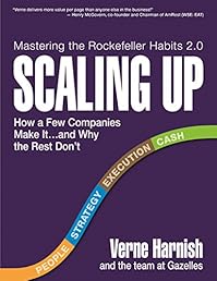 Scaling Up: How a Few Companies Make It...and Why the Rest Don't (Rockefeller Habits 2.0)