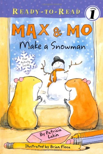 Max & Mo Make a Snowman (Ready-To-Read - Level 1) by Patricia Lakin