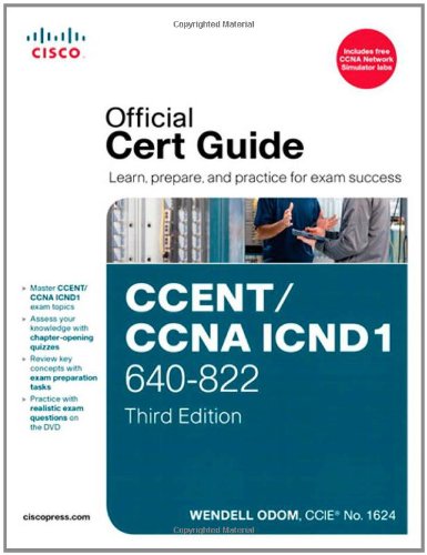 CCENT/CCNA ICND1 640-822 Official Cert Guide by Wendell Odom