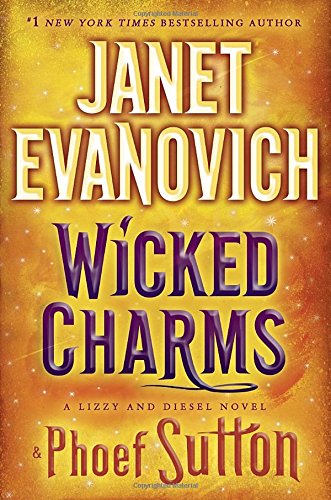 Wicked Charms: A Lizzy and Diesel Novel by Janet Evanovich