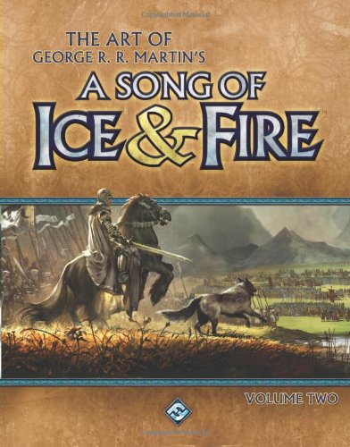 The Art of George R.R. Martin's A Song of Ice & Fire: Volume 2 by Fantasy Flight Games