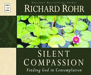 Silent Compassion: Finding God in Contemplation