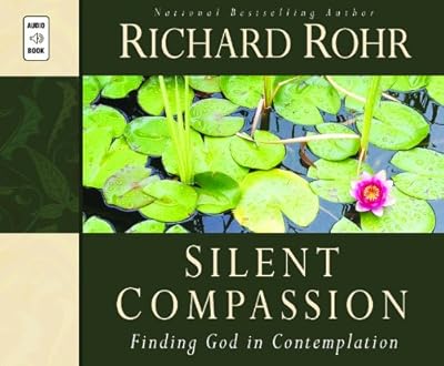 Silent Compassion: Finding God in Contemplation