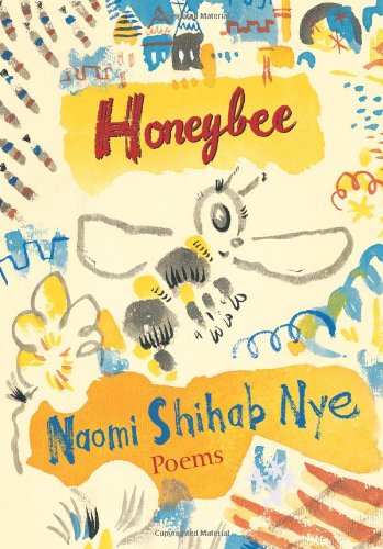 Honeybee: Poems &amp; Short Prose by Naomi Shihab Nye