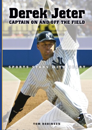 Derek Jeter: Captain On and Off the Field (Sports Stars with Heart (Hardcover))