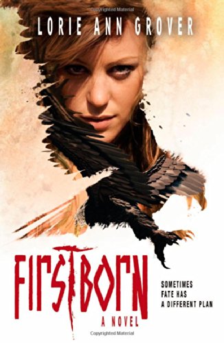 Firstborn: A Novel by Lorie Ann Grover