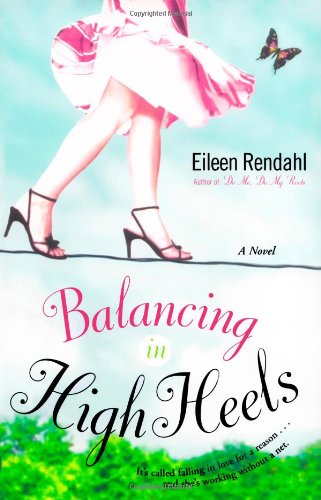 Balancing in High Heels by Eileen Rendahl