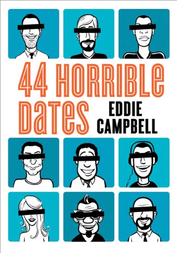 44 Horrible Dates by Eddie Campbell