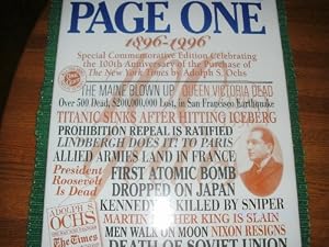 The New York Times: Page One Special Commemorative Edition Celebrating the 100th Anniversary  of the Purchase of the New York Times by Adolph S. Ochs 1896-1996