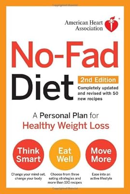 American Heart Association No-Fad Diet, 2nd Edition: A Personal Plan for Healthy Weight Loss