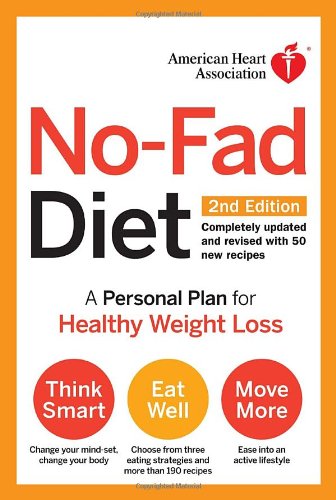 American Heart Association No-Fad Diet, 2nd Edition: A Personal Plan for Healthy Weight Loss by American Heart Association