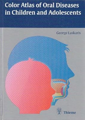 Color Atlas of Oral Diseases in Children and Adolescents