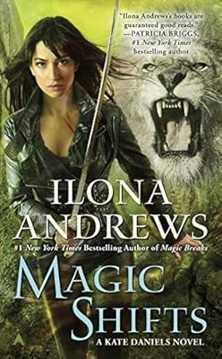 Magic Shifts: A Kate Daniels Novel
