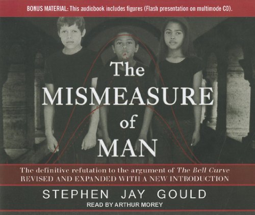 The Mismeasure of Man by Stephen Jay Gould