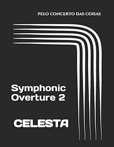 Celesta: Second Symphonic Overture by Marcos de Menezes