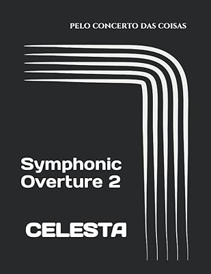 Celesta: Second Symphonic Overture
