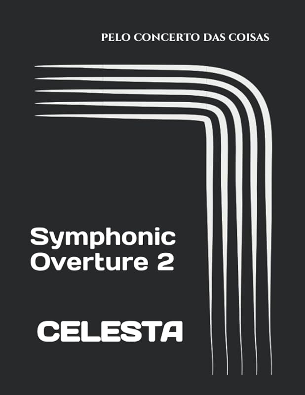 Celesta: Second Symphonic Overture by Marcos de Menezes