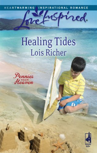 Healing Tides (Pennies From Heaven Book 1) by Lois Richer