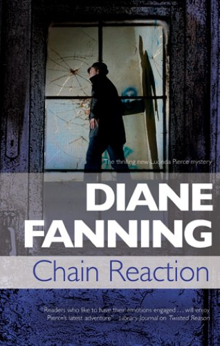 Chain Reaction: A Lucinda Pierce homicide investigation by Diane Fanning