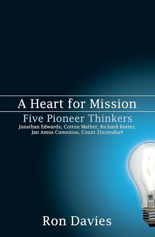 A Heart for Mission: Five Pioneer Thinkers by Ron Davies