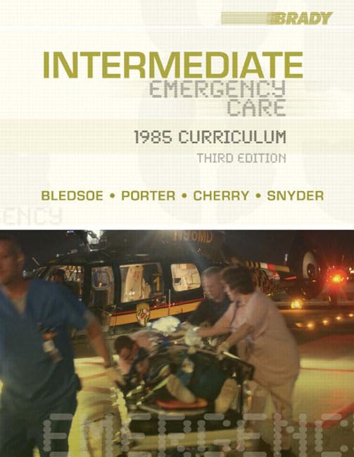 Intermediate Emergency Care: 1985 Curriculum (3rd Edition) by Bryan E. Bledsoe