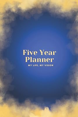 My Life, My Vision Five Year Planner: With Notes Section
