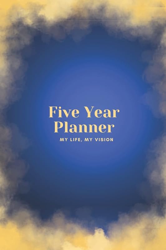 My Life, My Vision Five Year Planner: With Notes Section by TarAmy