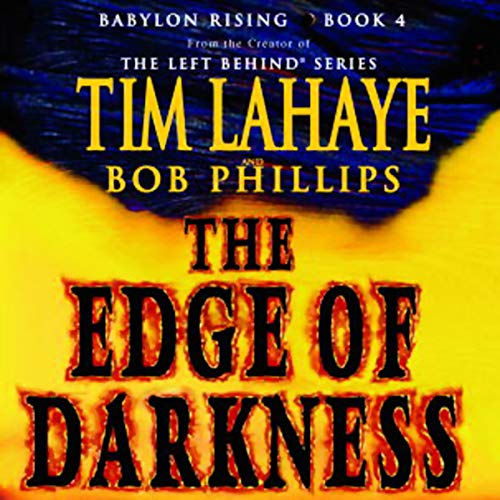 The Edge of Darkness: Babylon Rising, Book 4 by Bob Phillips