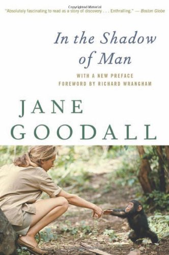 In the Shadow of Man by Jane Goodall