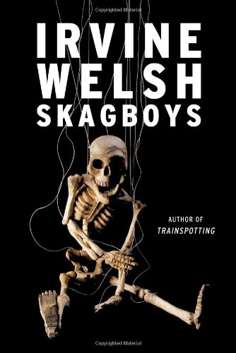 Skagboys by Irvine Welsh