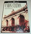 Union Station: A Pictorial History of Union Station and the Surrounding Community