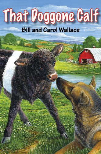 That Doggone Calf by Bill Wallace