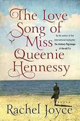The Love Song of Miss Queenie Hennessy: A Novel