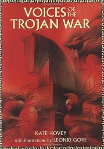 Voices of the Trojan War by Kate Hovey