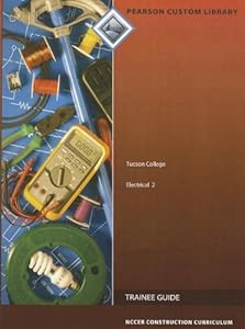 Tucson College: Electrical 2 (Pearson Custom Library: NCCER Construction Curriculum)