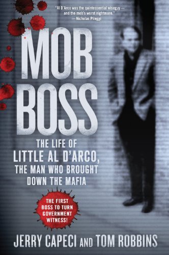 Mob Boss: The Life of Little Al D'Arco, the Man Who Brought Down the Mafia by Jerry Capeci