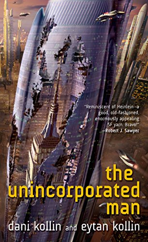 The Unincorporated Man by Dani Kollin