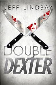 Double Dexter by Jeffry P. Lindsay